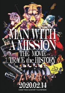 MAN WITH A MISSION THE MOVIE -TRACE the HISTORY-