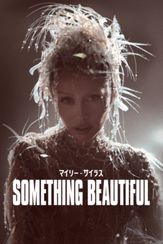 マイリー・サイラス：Something Beautiful