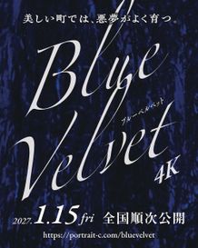 デヴィッド・リンチの代表作が日本初公開40周年を記念して復活『ブルーベルベット 4Kリマスター』2027年1月公開