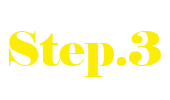 STEP.3